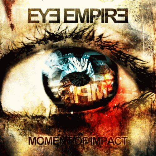 Eye Empire : Moment of Impact Eye Empire : Moment of Impact